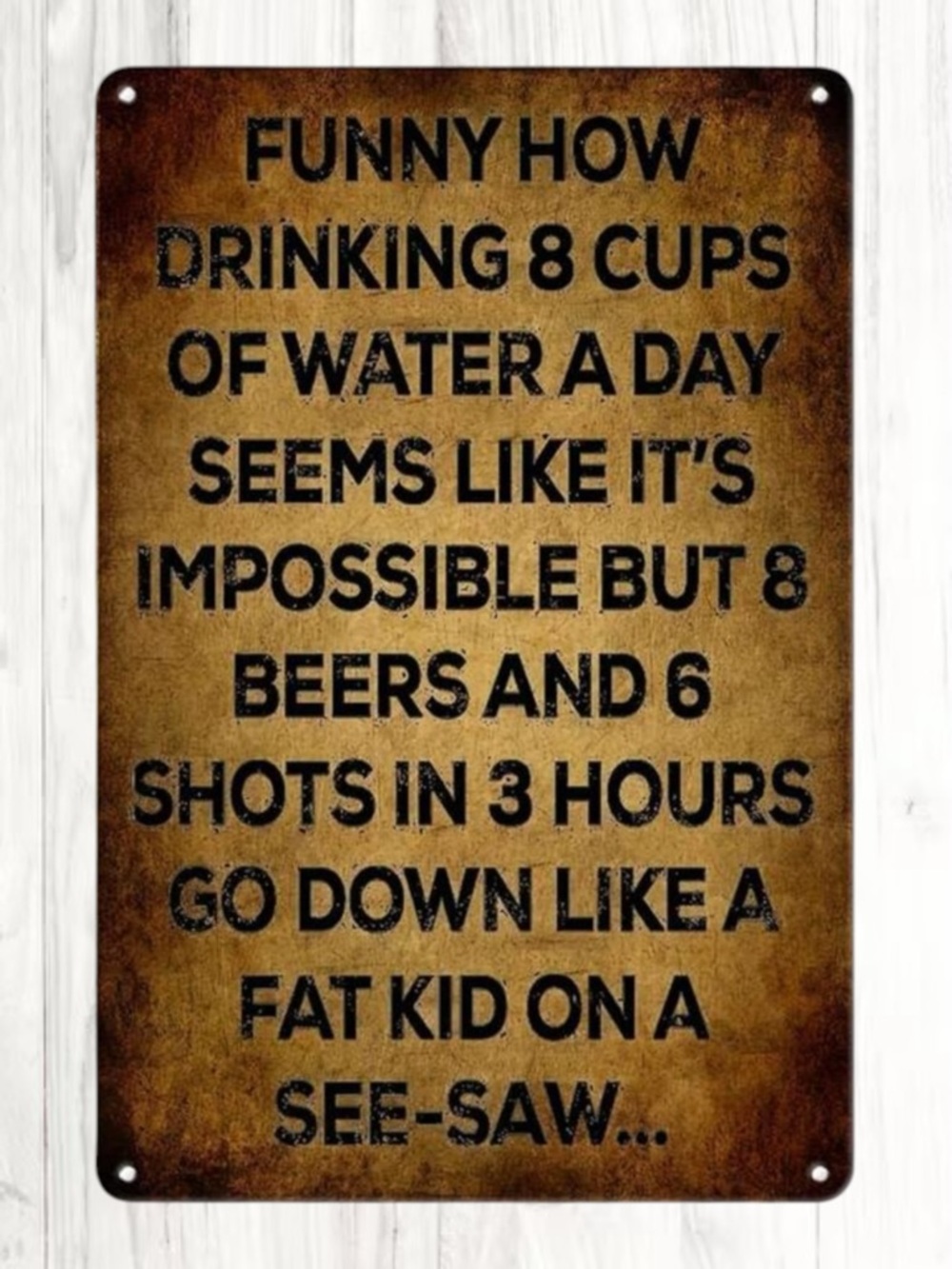 🪷 8 Cups of Water A Day v.s. 8 Beers & 6 Shots In 3… Hours Funny Sign
